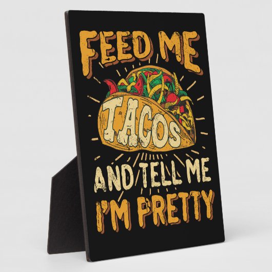 Füttre mir Tacos und sag mir, ich bin wunderschön  Fotoplatte (Seite)