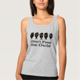Füttre nicht das Owls - Funny Owl Sprichwort T-Shirt