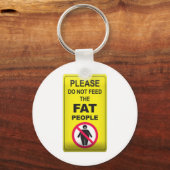 Füttre nicht Fatty Schlüsselanhänger (Vorderseite)