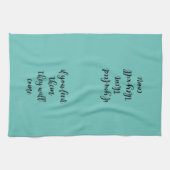 Füttre sie, und sie werden Küche kommen Geschirrtuch (Horizontal)