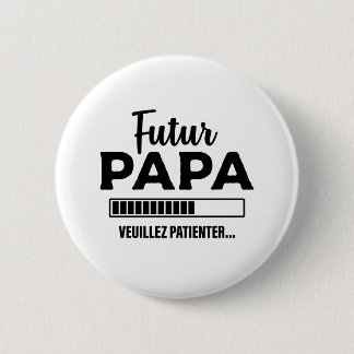 Futur Papa idée cadeau Spaß naissance bébé Button