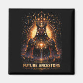 Future Ancestors Magnet (Vorne)