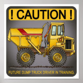 Future Big Dump Truck Driver Poster Print (Vorne)