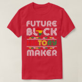 Future Black History Maker Black Pride Black Histo T-Shirt (Design vorne)