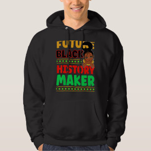 Future Black History Maker Proud African American Hoodie