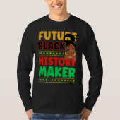 Future Black History Maker Proud African American  T-Shirt (Vorderseite)