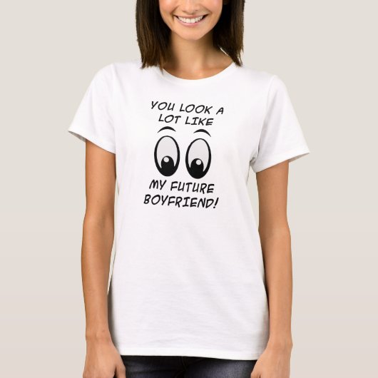 Future Boyfriend Funny T - Shirt (Vorderseite)