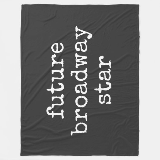 Future Broadway Star Inspirierend Schauspieler Des Fleecedecke (Vorderseite)
