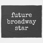 Future Broadway Star Inspirierend Schauspieler Des Fleecedecke (Vorderseite (Horizontal))