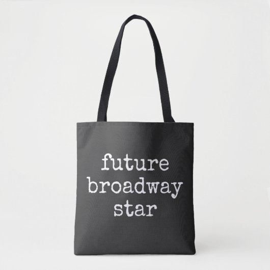 Future Broadway Star Inspirierend Schauspieler Des Tasche (Vorderseite)