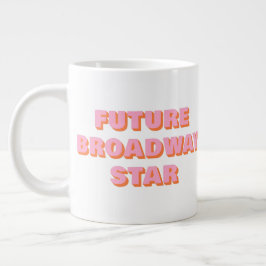 Future Broadway Star Inspirierend Schauspielerange Jumbo-Tasse