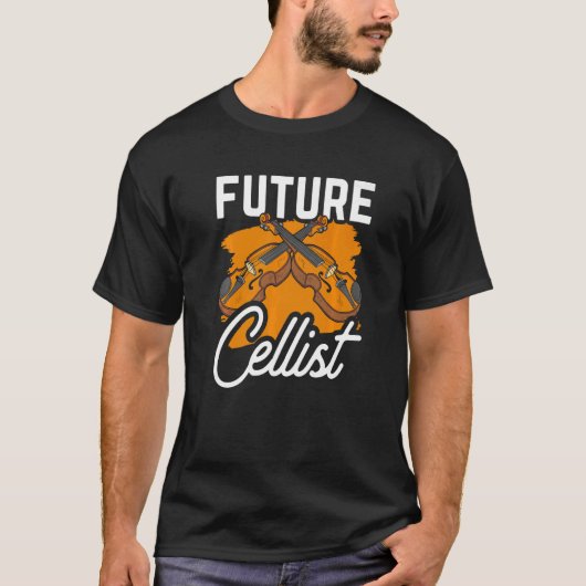 Future Cellist Musiker Player Instrument Cello T-Shirt (Vorderseite)