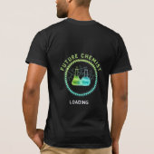Future Chemist Loading - Science Student Graphic T-Shirt (Rückseite)