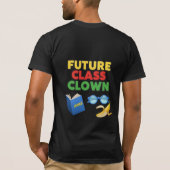 Future Class Clown Funny Student Design T-Shirt (Rückseite)