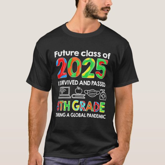 Future Class of 2025 8th Grade Abschluss 2021 T-Shirt (Vorderseite)