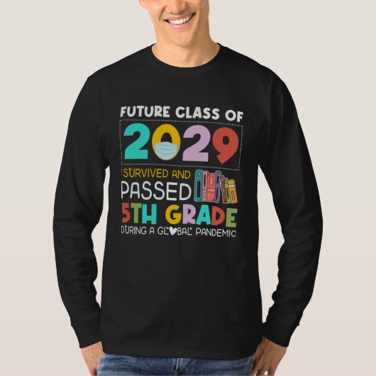 Future Class Of 2029 I Survived Passed 5th Grade G T-Shirt (Vorderseite)