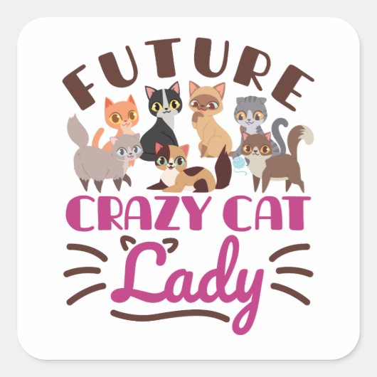 Future Crazy Cat Lady Quadratischer Aufkleber (Vorderseite)