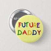 Future Daddy Primary Colors Tshirts and Gifts Button (Vorne & Hinten)