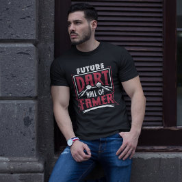 Future Dart Hall of Famer - Dart Legend T-Shirt