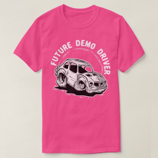 Future Demo Driver Demolition Derby Car Son Daught T-Shirt (Design vorne)