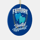 Future Dental Hygienic Team Hygiene Dentist Keramik Ornament (Rechts)
