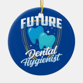 Future Dental Hygienic Team Hygiene Dentist Keramik Ornament