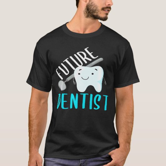 Future Dentis Funny wird ein Zahnarztgeschenk T-Shirt (Vorderseite)