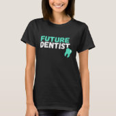 Future Dentis Future Dentist T-Shirt (Vorderseite)