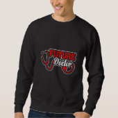 Future Doctor Med School Medical Students Doctors Sweatshirt (Vorderseite)