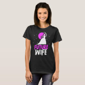 Future Ehefrau Bachelorette Wedding Bride Niedlich T-Shirt (Vorne ganz)