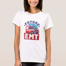 Future EMT Paramedic Ambulance Driver T-Shirt