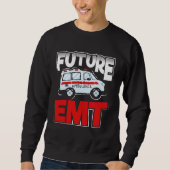 Future EMT Paramedic EMS Technician Sweatshirt (Vorderseite)