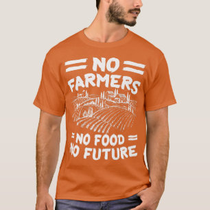 Future Food Bauer No Fields No Food T-Shirt