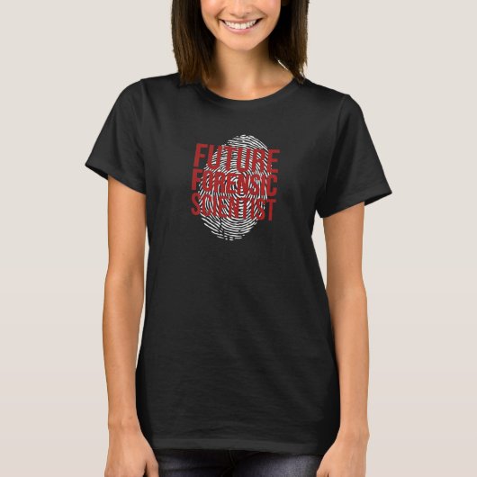 Future Forensic Scientist Forensic Science T-Shirt (Vorderseite)