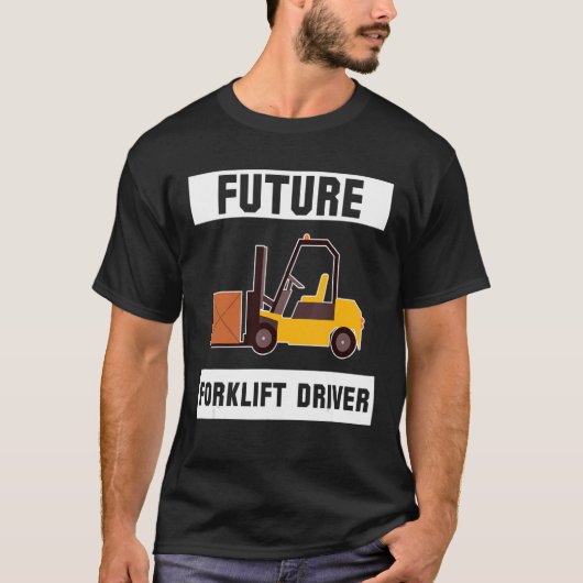 Future Forklift Driver Driver_3 T-Shirt (Vorderseite)