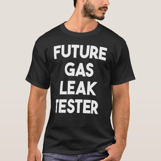 Future Gas Leak Tester T-Shirt (Vorderseite)