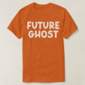 Future Ghost Merch Gothic Dark Spaß Sarcastic T-Shirt (Design vorne)