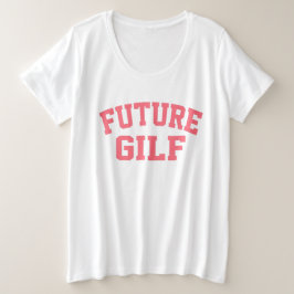 Future Gilf Große Größe T-Shirt