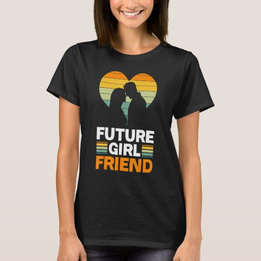 Future Girlfriend T-Shirt (Vorderseite)