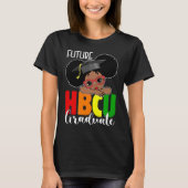 Future HBCU Grad Girl Graduation HBCU Future Colle T-Shirt (Vorderseite)