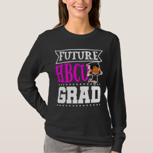 Future HBCU Grad Historial Black Uni Girlsns W T-Shirt