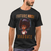 Future HBCU Grad History Black College Girl Kid Yo T-Shirt (Vorderseite)