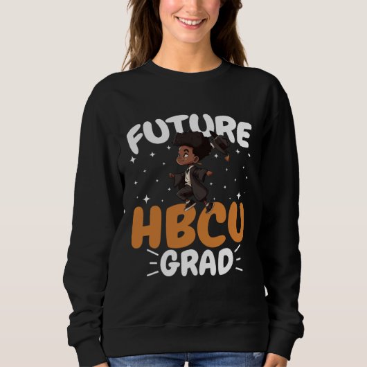 Future HBCU Grad History Black College Youth Black Sweatshirt (Vorderseite)