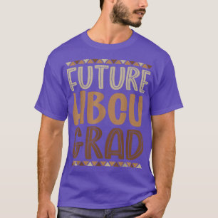 Future HBCU Grad History Black Uni Girl Men Me T-Shirt