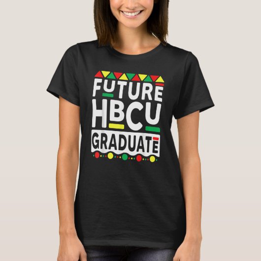 Future HBCU Graduate Historical Black College Alum T-Shirt (Vorderseite)