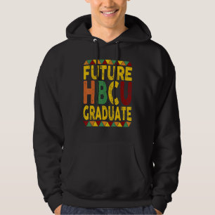 Future HBCU Graduate Historische Black Uni Alum Hoodie