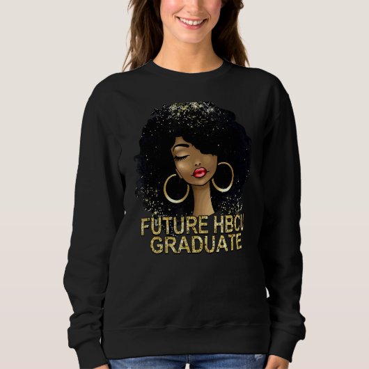 Future Hbcu Graduate Historische Schwarze Unis Uni Sweatshirt (Vorderseite)