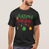 Future Hostess Weihnachten Weihnachten Party Hoste T-Shirt (Vorderseite)