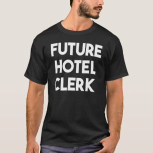 Future Hotel Clerk T-Shirt