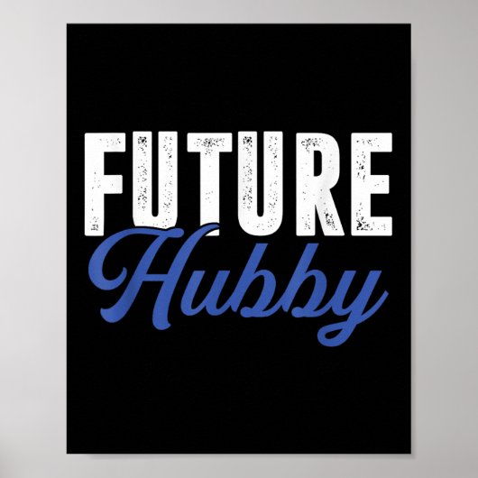 Future Hubby _ Ehefrau Bride Wedding _ Husband Gro Poster (Vorne)